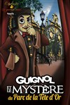 Guignol et les mystère du Parc de la Tête d'Or - Applauz'O - Les Caves de la Croix Rochefort
