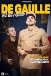 De Gaulle est de retour - Théâtre à l'Ouest Caen