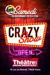 Crazy Show - Théâtre de Ménilmontant - Salle Guy Rétoré