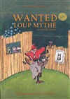 Wanted loup mythé - Foyer Rural