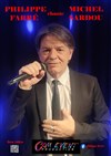 Philippe Farré chante Michel Sardou - Salle de l'Union Céret