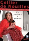 Le collier de nouilles - La Boîte à rire Lille