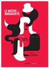 Le Maître et Marguerite - Théâtre du Vésinet - Cinéma Jean Marais