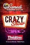 Crazy Show - Théâtre de Ménilmontant - Salle Guy Rétoré