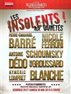 Les Insolents aux Variétés - Théâtre des Variétés - Grande Salle