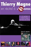 Thierry Magne en récital - L'Européen