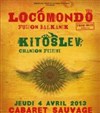 Locomondo + Kitoslev - Cabaret Sauvage