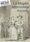 La Mégère apprivoisée - Théâtre du Nord-Ouest