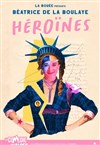 Béatrice de La Boulaye dans Héroïnes - La Comédie des Alpes