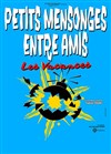 Petits mensonges entre amis - Le Splendid