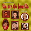 Un Air de famille - L'Antidote Théâtre