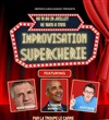 Supercherie - Impro Club d'Avignon