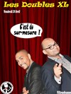 Doubles XL dans C'est du sur-mesure - Graines de Star Comedy Club