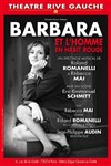 Barbara et l'homme en habit rouge - Théâtre Gaîté Rive Gauche