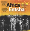 Africa Entsha - Artebar Théâtre