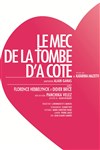 Le Mec de la tombe d'à côté - Le Théâtre des Béliers