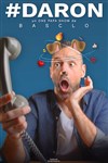 Christophe Basclo dans #Daron - Théâtre à l'Ouest de Lyon
