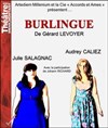 Burlingue - Théâtre de Ménilmontant - Salle Guy Rétoré