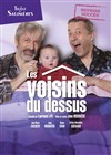 Les voisins du dessus - Théâtre des Salinières