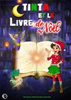 Tinta et le livre de Noël - Théâtre Le Colbert