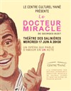 Le Docteur Miracle - Théâtre des Salinières