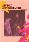 JeveuxJeveuxJeveux - IVT International Visual Théâtre