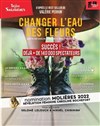 Changer l'eau des fleurs - Théâtre des Salinières