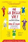 Oh la belle vie ! - Les Enfants du Paradis - Salle 1
