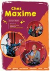 Chez Maxime, concert étoilé - Foyer Rural