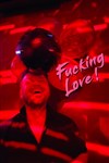 Fucking love ! - Théâtre La Luna - Salle 3