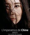L'impératrice de Chine - Théâtre de l'Ile Saint-Louis Paul Rey
