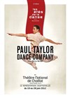 Les Etés de la danse Paul Taylor - Chaillot - Théâtre National de la Danse / Salle Jean Vilar