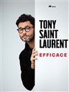 Tony Saint Laurent dans Efficace - La Comédie des Alpes