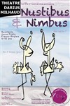 Nustibus et Nimbus - Théâtre Darius Milhaud