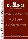 Roi du silence - Les Déchargeurs - Salle Vicky Messica