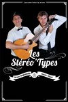 Les Stéréo' Types - Théâtre Essaion