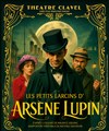 Les petits Larcins d'Arsène Lupin - Théâtre Clavel