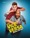 Les Vice Versa dans Humour Cartoon ! - La Compagnie du Café-Théâtre - Grande Salle
