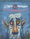 L'Ogre Georges et les bonbons roses - Centre Mandapa
