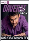 Pierre Daverat vous veut beaucoup de bien - Laurette Théâtre Lyon
