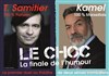 Thierry Samitier / Kamel : le choc - La Comédie d'Aix