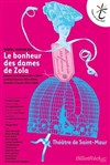 Le bonheur des dames de Zola - Théâtre de Saint Maur - Salle Rabelais