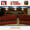 Le repaire de l'humour - Le Repaire de la Comédie