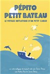Pépito Petit Bateau - Théâtre Essaion