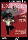 Extases - A La Folie Théâtre - Petite Salle