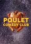 Poulet Comedy Club - Chez Agnès