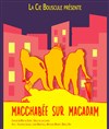 Macchabée sur Macadam - Théâtre Instant T