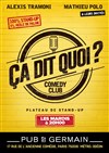 Le Ça dit quoi ? Comedy Club - Le Pub St Germain