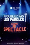 N'Oubliez pas Les Paroles se donne en spectacle | Dijon - Le Zénith de Dijon