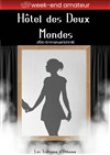 Hôtel des deux mondes - Théâtre Divadlo